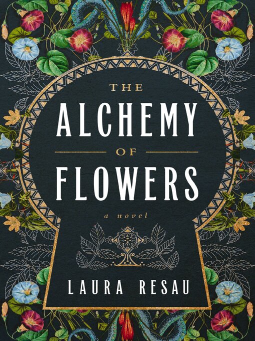 Title details for The Alchemy of Flowers by Laura Resau - Wait list